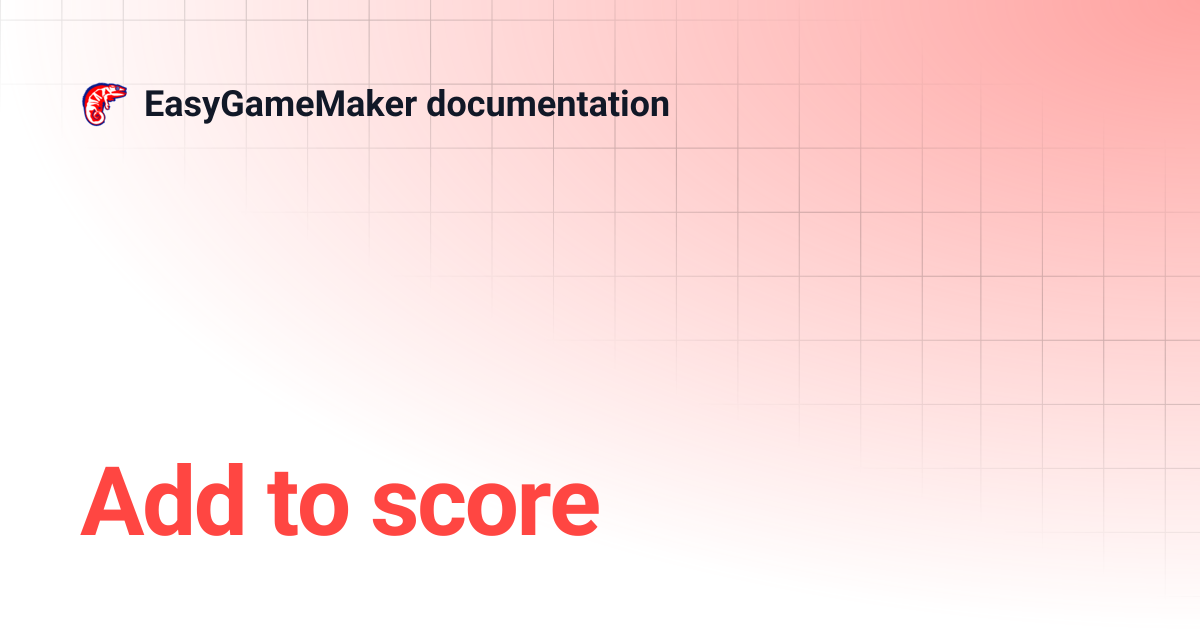 Add to score | EasyGameMaker documentation
