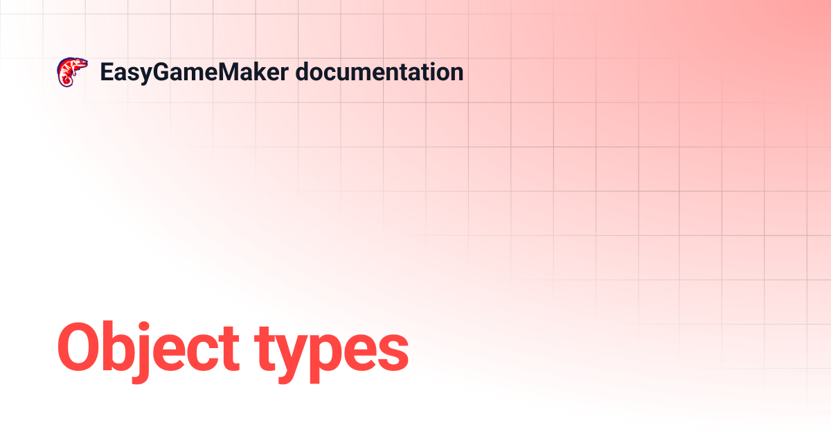 Object types | EasyGameMaker documentation